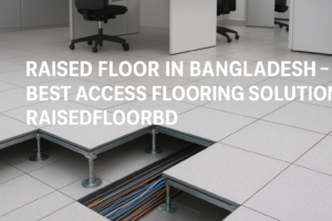 Raised floor Bangladesh